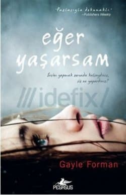 Eğer Yaşarsam (If I Stay, #1)