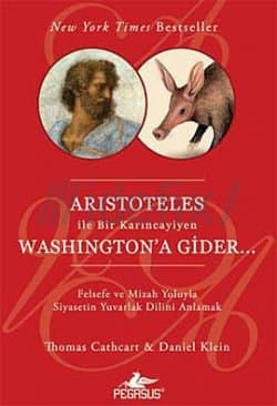 Aristoteles ile Bir Karıncayiyen Washington'a Gider