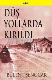 düş yollarda kırıldı