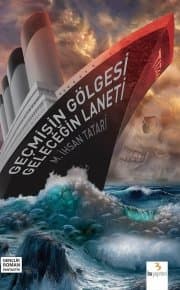 Geçmişin Gölgesi Geleceğin Laneti