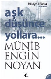 Aşk Düşünce Yollara - Hikaye-i Rabia