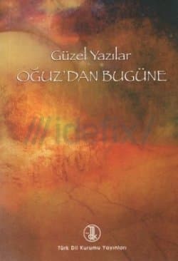 Güzel Yazılar Oğuz'dan Bugüne