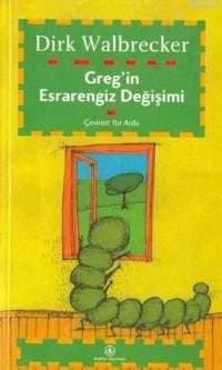 Greg'in Esrarengiz Değişimi
