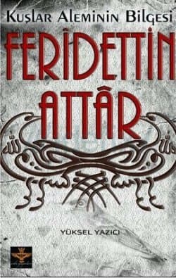 Kuşlar Aleminin Bilgesi Feridettin Attar
