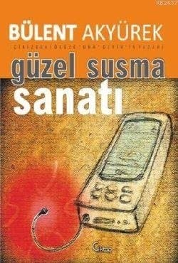 Güzel Susma Sanatı