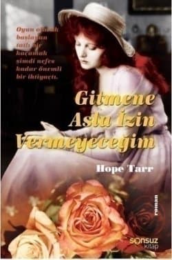 Gitmene Asla İzin Vermeyeceğim