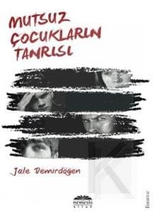 Mutsuz Çocukların Tanrısı