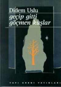 geçip gitti göçmen kuşlar