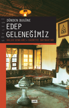 Dünden Bugüne Edep Geleneğimiz