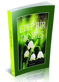 Edep Bir Tac İmiş