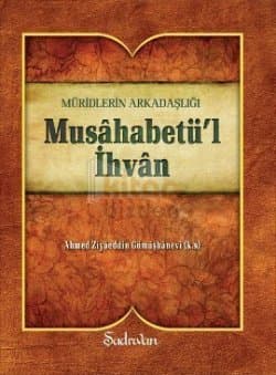 Musâhabetü'l İhvân - Müridlerin Arkadaşlığı
