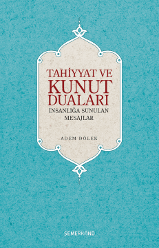 Tahiyyat ve Kunut Duaları