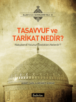 Tasavvuf ve tarikat nedir ?