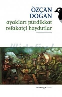 Ayakları Pürdikkat Refakatçi Haydutlar