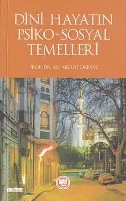 Dini Hayatın Psiko- Sosyal Temelleri