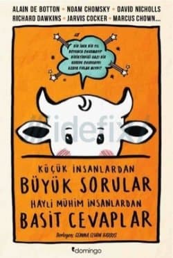 Küçük İnsanlardan Büyük Sorular Hayli Mühim İnsanlardan Basit Cevaplar