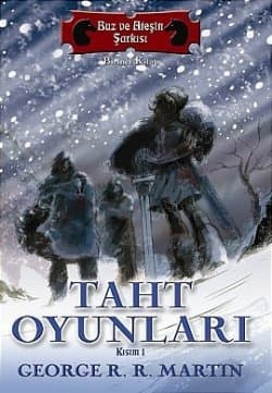 Taht Oyunları (Buz ve Ateşin Şarkısı, #1, Kısım 1)
