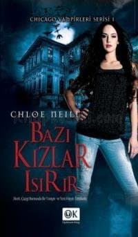 Bazı Kızlar Isırır (Chicago Vampirleri Serisi, #1)