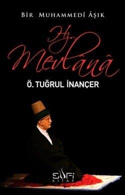 Bir Muhammedi Aşık: Hz. Mevlana