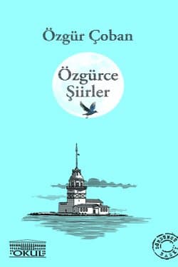 Özgürce Şiirler