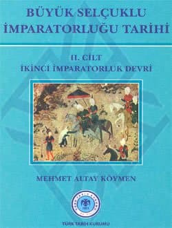 Büyük Selçuklu İmparatorluğu Tarihi - II. Cilt: İkinci İmparatorluk Devri