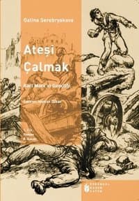 Ateşi Çalmak – 1. Cilt: Karl Marx’ın Gençliği