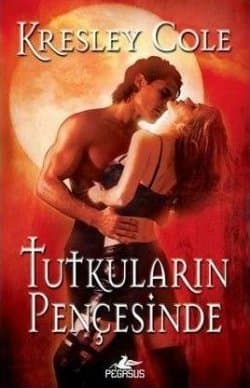Tutkuların Pençesinde (Immortals After Dark, #3)