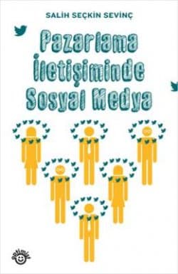 Pazarlama İletişiminde Sosyal Medya