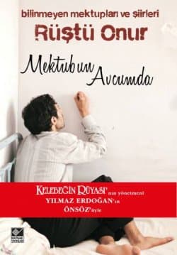 Rüştü Onur: Mektubun Avucumda - Bilinmeyen Mektupları ve Şiirleri