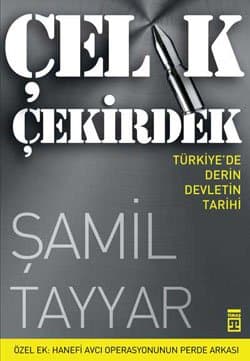 Çelik Çekirdek / Türkiye'de Derin Devlet Tarihi