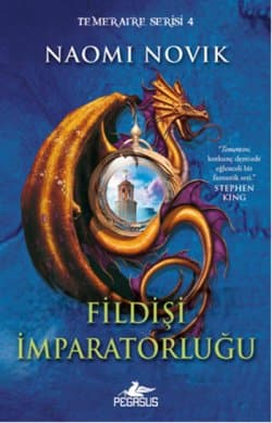 Fildişi İmparatorluğu (Temeraire Serisi #4)