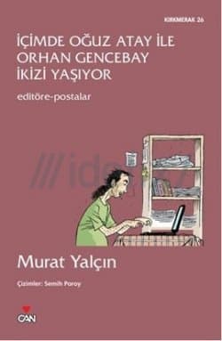 İçimde Oğuz Atay İle Orhan Gencebay İkizi Yaşıyor