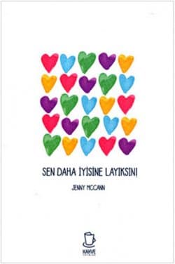Sen Daha İyisine Layıksın