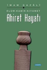 Ahiret Hayatı / Ölüm - Kabir - Kıyamet