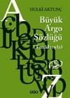 Türkçenin Büyük Argo Sözlüğü (Tanıklarıyla)
