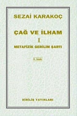 Çağ ve İlham I: Metafizik Gerilim Şartı