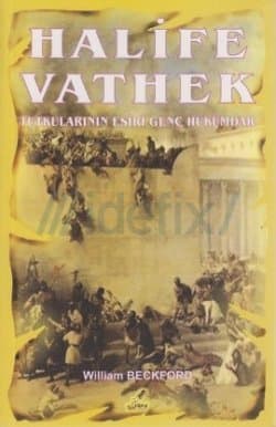 Halife Vathek(Tutkularının Esiri Genç Hükümdar)