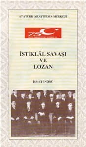 İstiklâl Savaşı ve Lozan