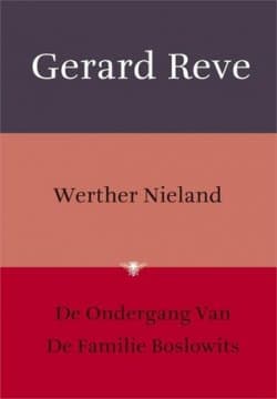 Werther Nieland & De Ondergang Van de Familie Boslowits