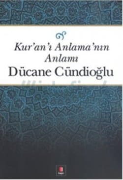 Kur'an'ı Anlama'nın Anlamı