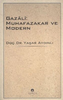 Gazâlî: Muhafazakar ve Modern