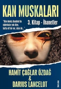 Kan Muskaları - İhanetler (3.Kitap)