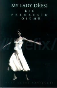 My Lady Di(es) - Bir Prensesin Ölümü