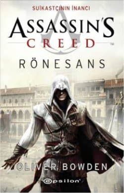 Assassin's Creed Rönesans (Suikastçının İnancı, #1)