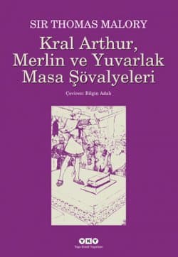 Kral Arthur, Merlin ve Yuvarlak Masa Şövalyeleri