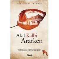 Akıl Kalbi Ararken
