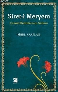 Siret-i Meryem-Cennet Kadınlarının Sultanı