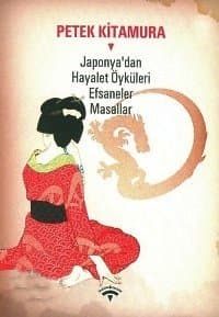 Japonya'dan Hayalet Öyküleri Efsaneler Masallar