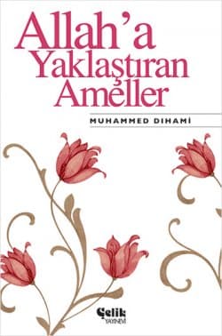 Allah 'a Yaklaştıran Ameller