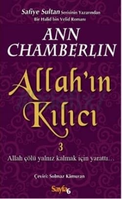 Allah'ın Kılıcı 3 (Allah Çölü Yalnız Kalmak İçin Yarattı)